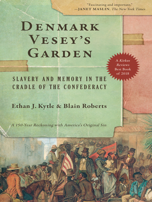 Title details for Denmark Vesey's Garden by Ethan J. Kytle - Available